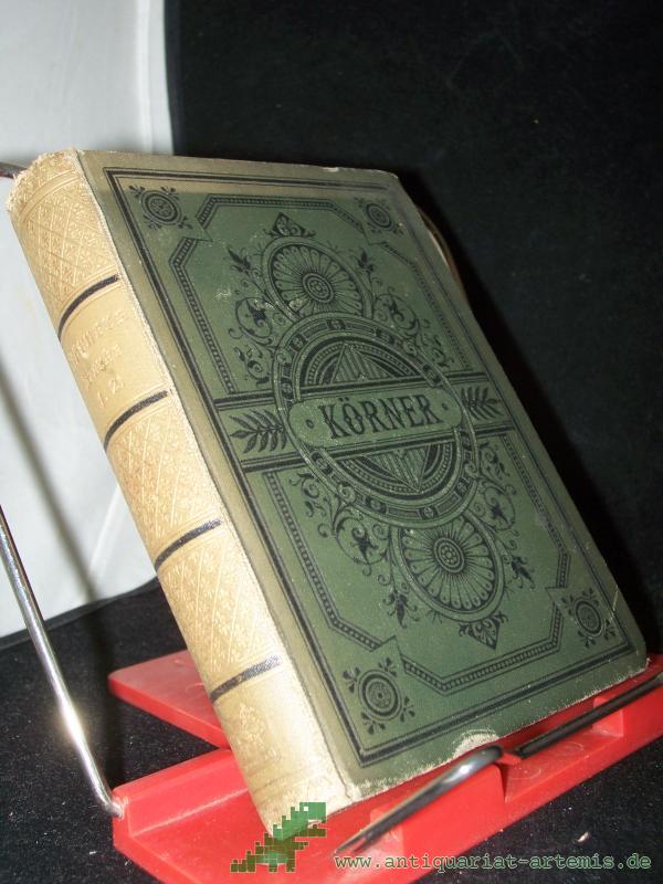 Artikelbild 1 des Artikels “Körners Sämtliche Werke in vier Bänden Erster Band, Gedichte, erster Teil, Dramatische Spiele, Szenen und Fragmente “