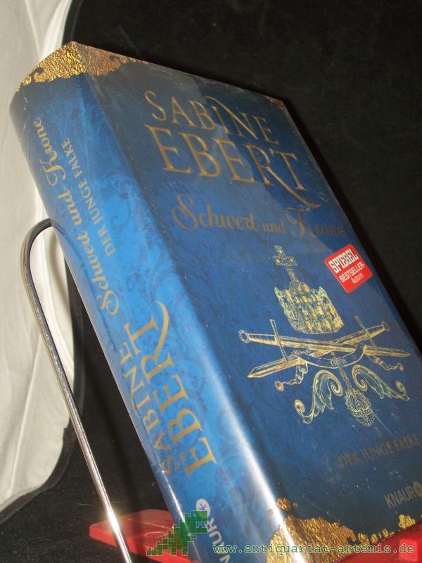 Product image 1 of the product “Schwert und Krone - der junge Falke : historischer Roman / Sabine Ebert ”