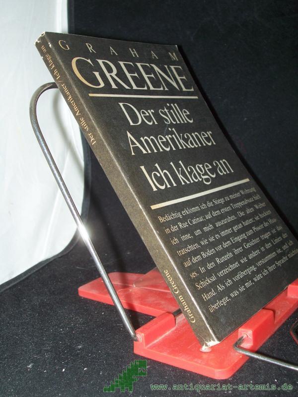 Product image 1 of the product “Der stille Amerikaner : Roman Ich klage an : Pamphlet / Graham Greene. [Aus d. Engl. von Walther Puchwein u. Maria Gridling] ”