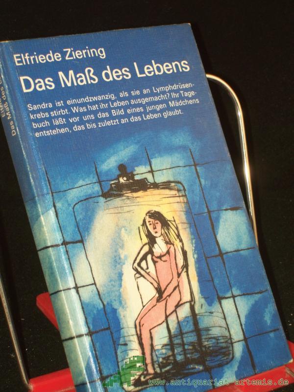 Product image 1 of the product “Das Mass des Lebens / Elfriede Ziering ”