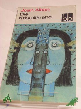 Artikelbild 1 des Artikels “Die Kristallkrähe / Joan Aiken. Dt. von Helmut Degner “