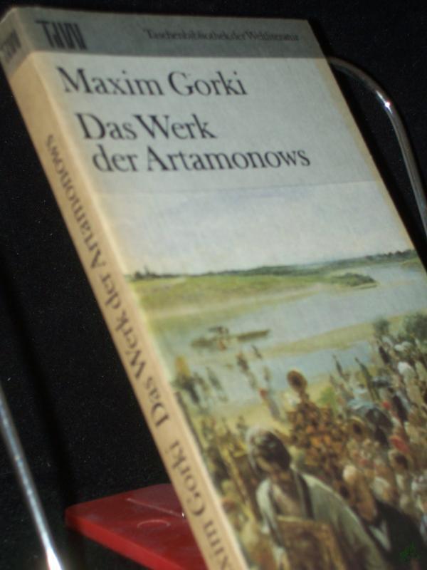 Product image 1 of the product “Das Werk der Artamonows / Maxim Gorki. Dt. von Klara Brauner ”