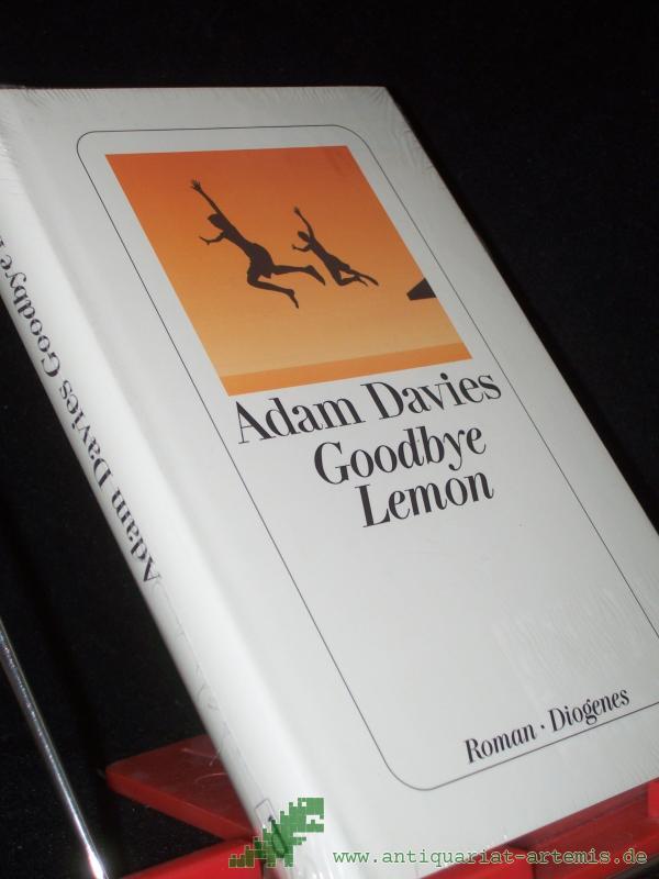 Product image 1 of the product “Goodbye lemon : Roman / Adam Davies. Aus dem Amerikan. von Hans M. Herzog ”