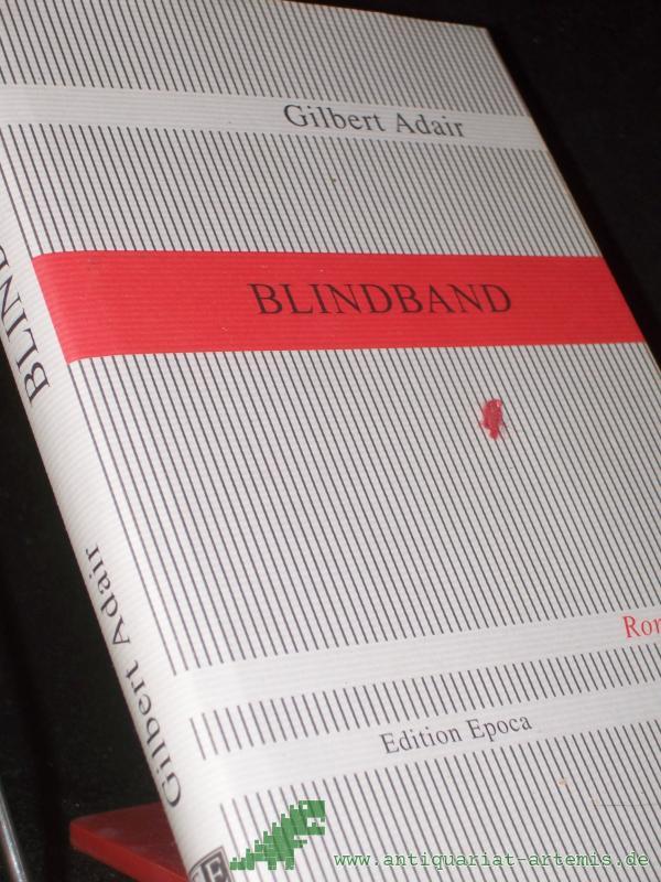 Product image 1 of the product “Blindband / Gilbert Adair. Aus dem Engl. von Thomas Schlachter ”