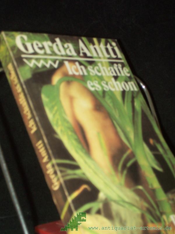 Artikelbild 1 des Artikels “Ich schaffe es schon : Roman / Gerda Antti. Aus d. Schwed. von Helga Thiele “