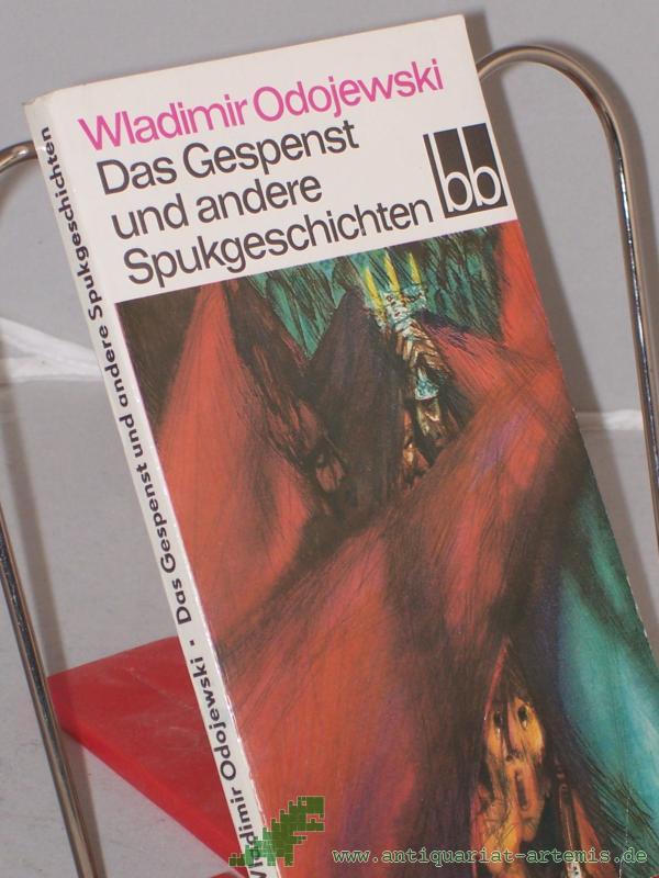 Artikelbild 1 des Artikels “Das Gespenst und andere Spukgeschichten / Wladimir Odojewski. Aus d. Russ. übers. von Werner Creutziger u. a. “
