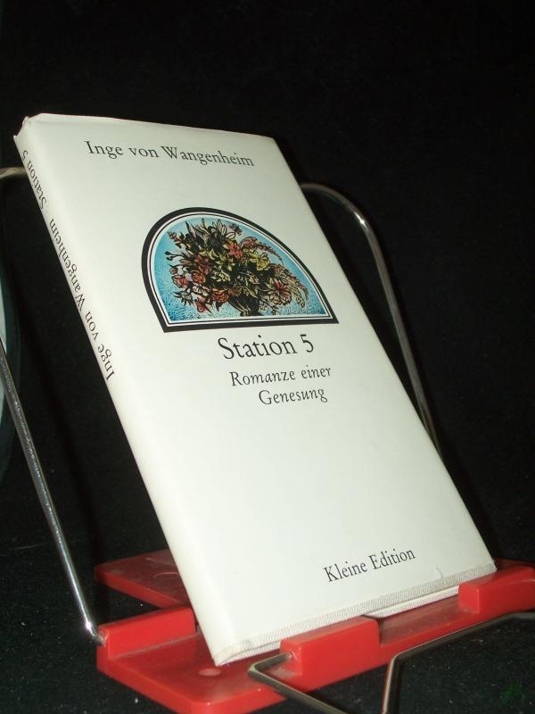 Artikelbild 1 des Artikels “[Station fünf] Station 5 : Romanze e. Genesung / Inge von Wangenheim “