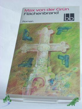 Product image 1 of the product “Flächenbrand : Roman / Max von der Grün ”