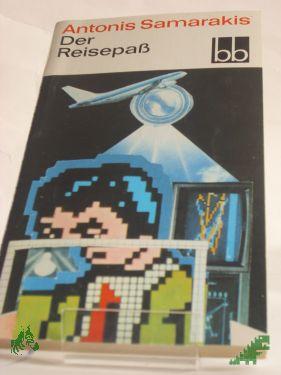 Product image 1 of the product “Der Reisepass : Erzählungen / Antonia Samarakis. Dt. von Thomas Nicalaou ”