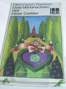 Product image 1 of the product “Das Verbrechen der Elise Geitler : 2 Novellen / Hermann Kesser ”