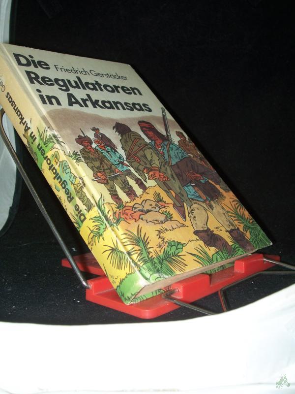 Product image 1 of the product “Die Regulatoren in Arkansas : aus d. Waldleben Amerikas / Friedrich Gerstäcker ”