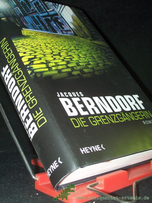 Product image 1 of the product “Die Grenzgängerin : Roman / Jacques Berndorf ”