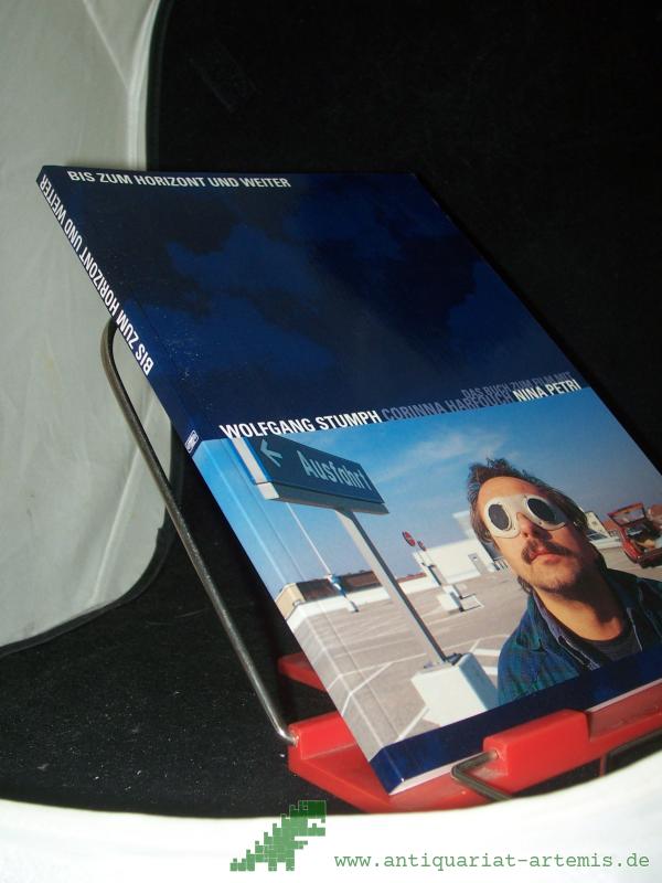 Artikelbild 1 des Artikels “Bis zum Horizont und weiter : das Buch zum Film mit Wolfgang Stumph, Corinna Harfouch, Nina Petri / hrsg. von Ingelore König. [Fotos: Polyphon ; Günter Steffen] “