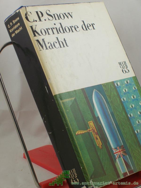 Product image 1 of the product “Korridore der Macht : Roman / C. P. Snow. Aus d. Engl. von Grete Felten ”
