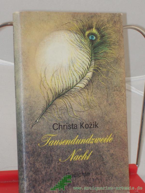 Artikelbild 1 des Artikels “Tausendundzweite Nacht : Gedichte / Christa Kozik “