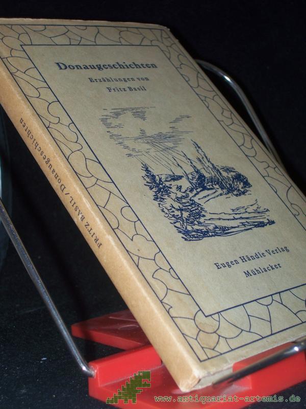 Product image 1 of the product “Donaugeschichten : Erzählgn / Fritz Basil ”
