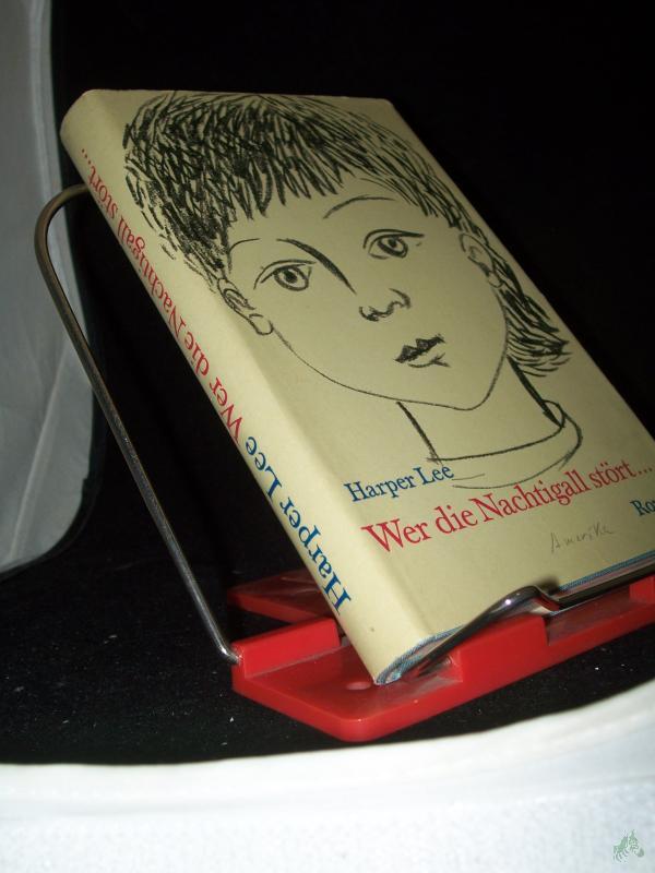 Product image 1 of the product “Wer die Nachtigall stört... : Roman / Harper Lee. [Aus d. Amerikan. übers. von Claire Malignon] ”
