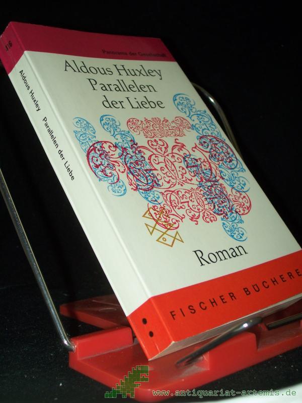 Product image 1 of the product “Parallelen der Liebe : Roman / Aldous Huxley. [Aus d. Engl. übers. von Herberth E. Herlitschka] ”