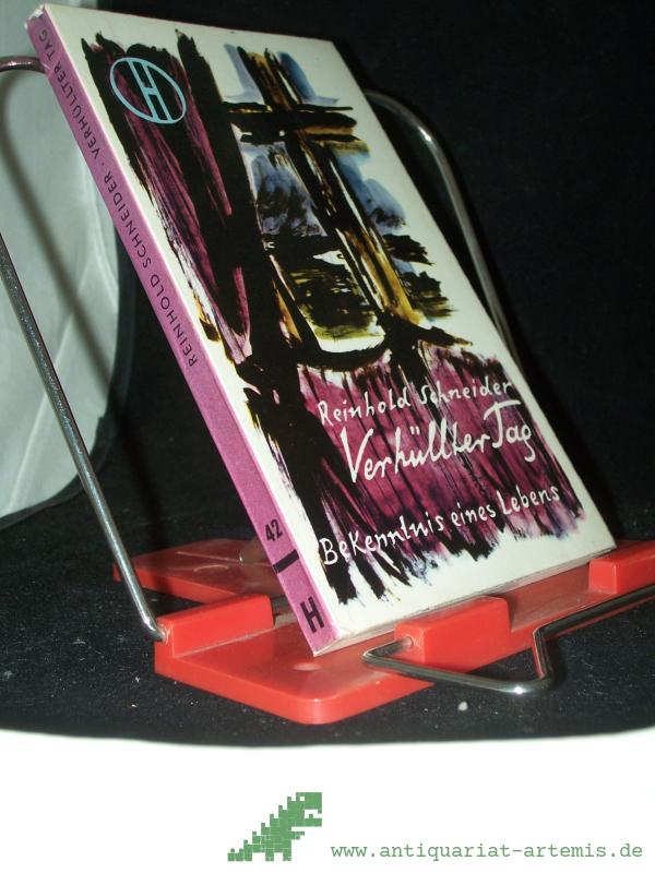 Product image 1 of the product “Verhüllter Tag : [Bekenntnis e. Lebens] / Reinhold Schneider ”
