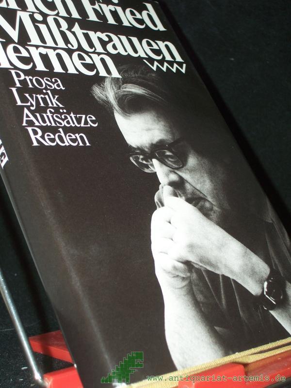 Artikelbild 1 des Artikels “Misstrauen lernen : Prosa, Lyrik, Aufsätze, Reden / Erich Fried. Hrsg. von Ingeborg Quaas “