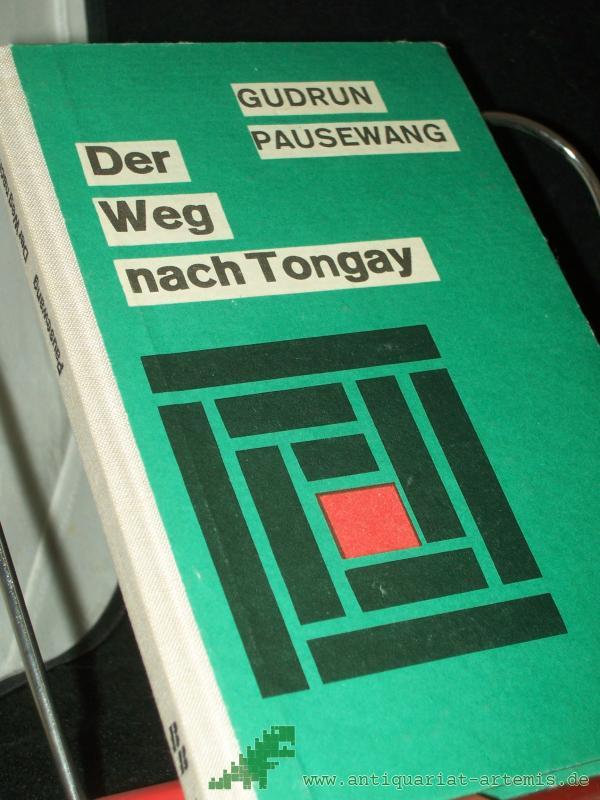 Artikelbild 1 des Artikels “Der Weg nach Tongay : Erzählg / Gudrun Pausewang. [Ill.: Gil Schlesinger] “
