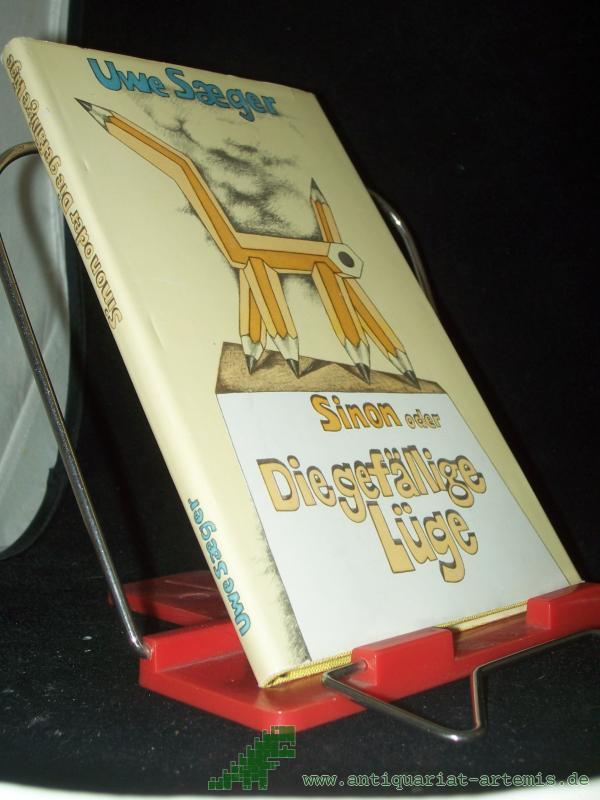 Product image 1 of the product “Sinon oder die gefällige Lüge : Erzählung / Uwe Saeger ”
