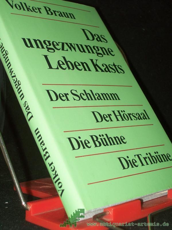Artikelbild 1 des Artikels “Das ungezwungne Leben Kasts / Volker Braun “
