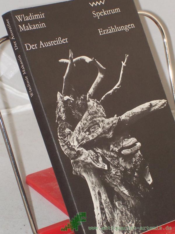 Product image 1 of the product “Der Ausreisser / Wladimir Makanin. Aus d. Russ. von Harry Burck u. Ingeborg Kolinko ”