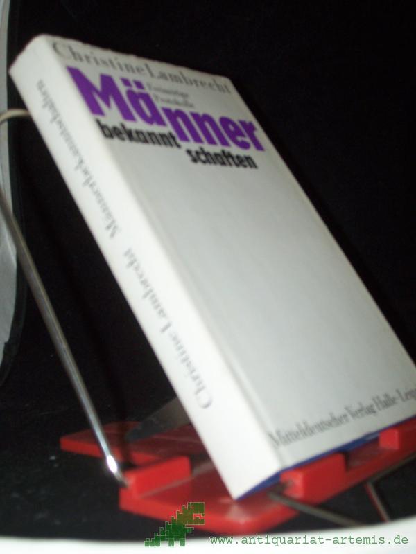 Product image 1 of the product “Männerbekanntschaften : freimütige Protokolle / Christine Lambrecht ”