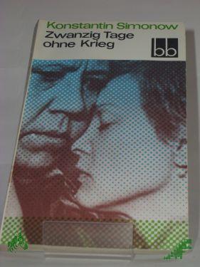 Product image 1 of the product “Zwanzig Tage ohne Krieg / Konstantin Simonow. Dt. von Marlene Milack ”