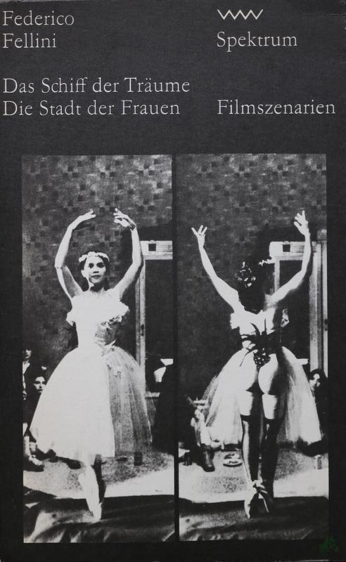 Artikelbild 1 des Artikels “Das Schiff der Träume Die Stadt der Frauen / Federico Fellini. [Aus d. Ital. von Renate Heimbucher-Bengs u. Beatrice Schlag] “