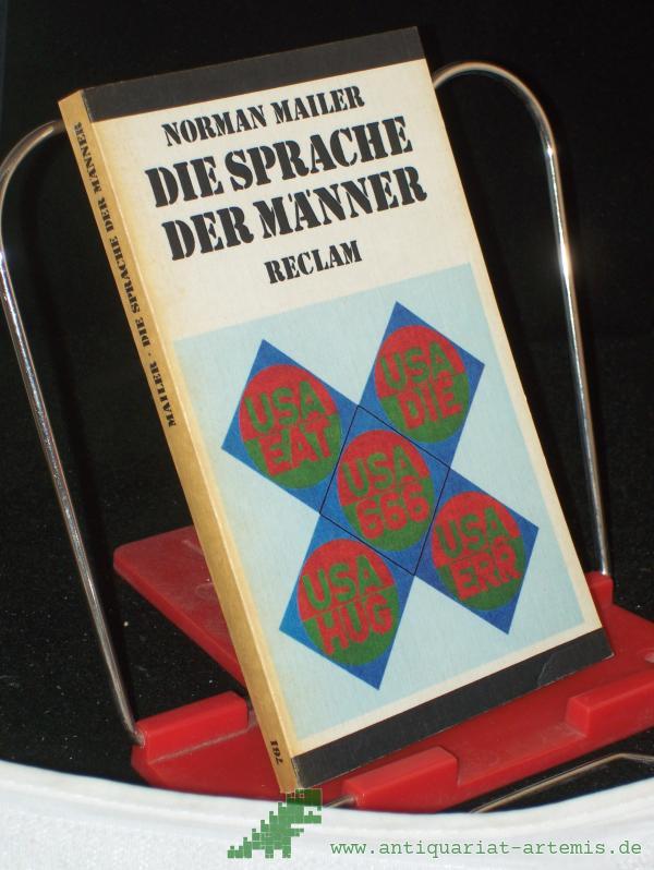 Product image 1 of the product “Die Sprache der Männer : Erzählungen u. anderes ; 1939 - 1969 / Norman Mailer. Aus d. Engl. hrsg. u. mit e. Nachw. von Eva Manske ”