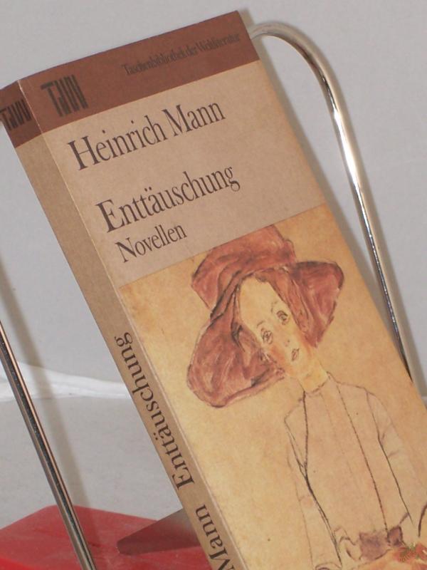 Product image 1 of the product “Enttäuschung : Novellen / Heinrich Mann. Ausw. von Konrad Paul ”