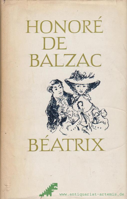 Product image 1 of the product “Béatrix : Roman Frauenstudien [u.a.] : Novellen / Honoré de Balzac. [Dt. von Christine Hoeppener] ”
