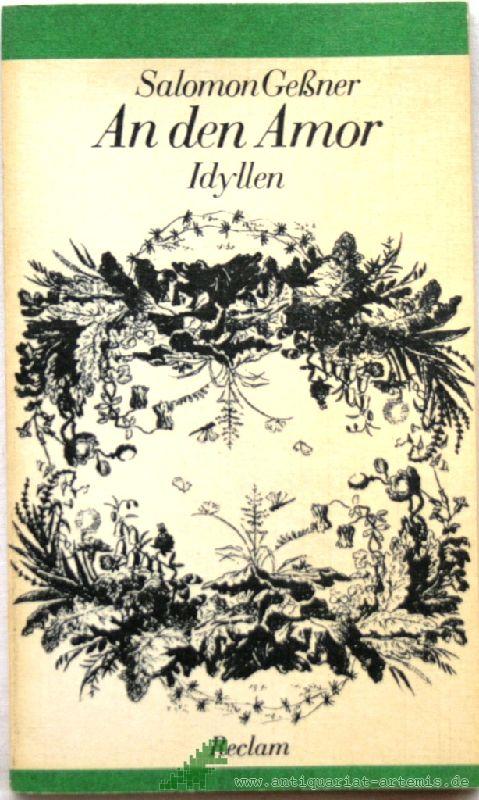Product image 1 of the product “An den Amor : Idyllen / Salomon Gessner. [Hrsg. von Ulrich Berkes. Mit 25 Kupferstichen von Salomon Gessner] ”