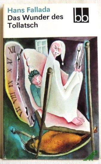Artikelbild 1 des Artikels “Das Wunder des Tollatsch : 15 Geschichten / Hans Fallada. [Ausgew. von Günter Caspar] “
