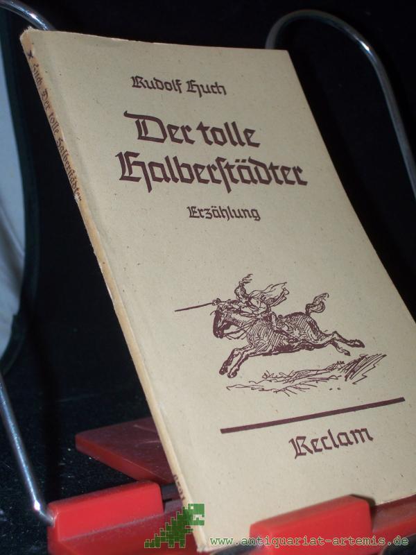 Product image 1 of the product “Der tolle Halberstädter : Erzählg / Rudolf Huch. Mit e. Nachw. von Werner Mahrholz ”