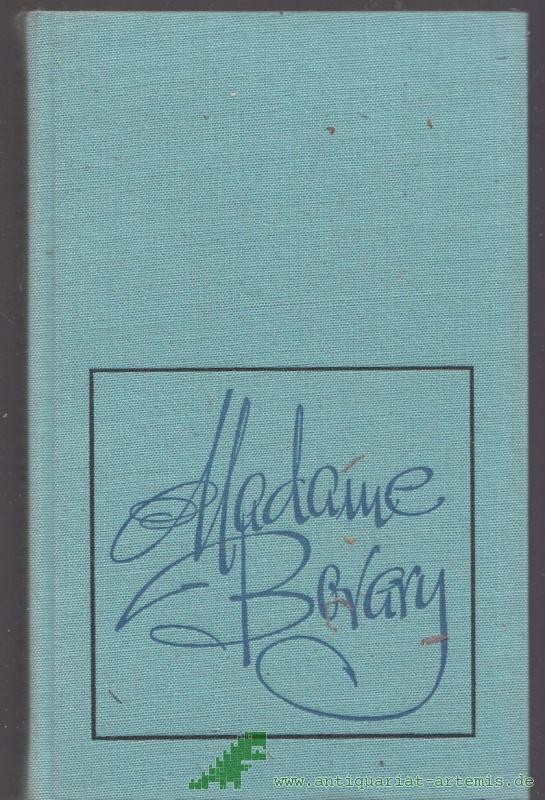 Product image 1 of the product “Madame Bovary / Gustave Flaubert. [Aus d. Franz. übers. v. Wolfgang Techtmeier. Mit e. Nachw. v. Manfred Naumann] ”