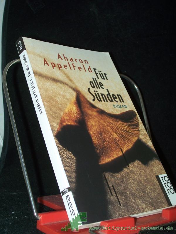 Product image 1 of the product “Für alle Sünden : Roman / Aharon Appelfeld. Aus dem Hebr. von Stefan Siebers ”