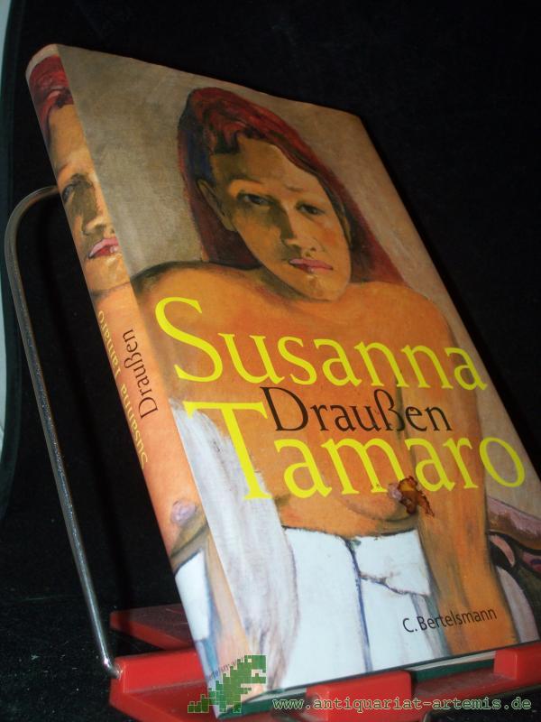 Product image 1 of the product “Draußen / Susanna Tamaro. Aus dem Ital. von Ulrich Hartmann ”