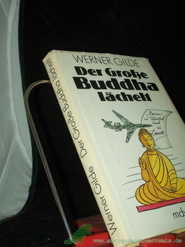 Artikelbild 1 des Artikels “Der Große Buddha lächelt : Reisen zu Wasser u. zu Lande / Werner Gilde. [Ill.: Rolf F. Müller] “