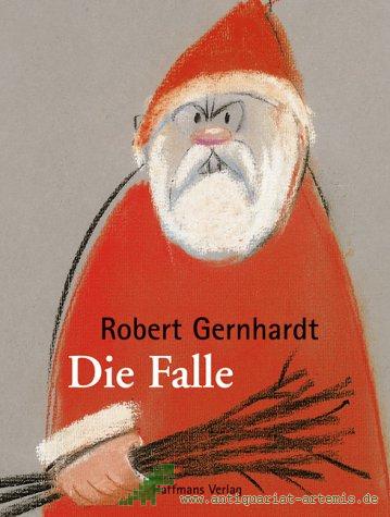 Product image 1 of the product “Die Falle : eine Weihnachtsgeschichte / Robert Gernhardt ”