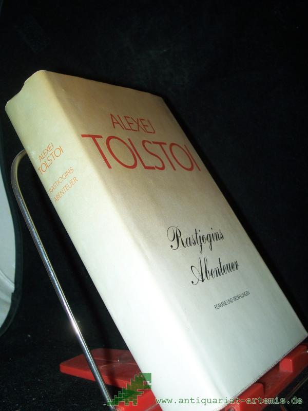 Artikelbild 1 des Artikels “Rastjogins Abenteuer : Romane u. Erzählungen / Alexej Tolstoi. [Aus d. Russ. übers. von Wilhelm Plackmeyer. Die Erzählung 