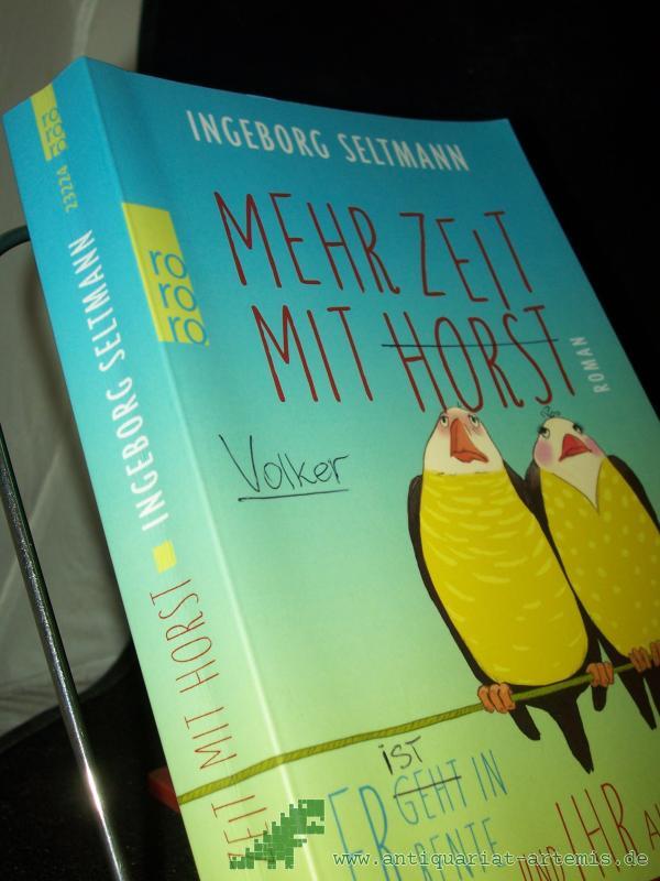 Product image 1 of the product “Mehr Zeit mit Horst : Roman / Ingeborg Seltmann ”