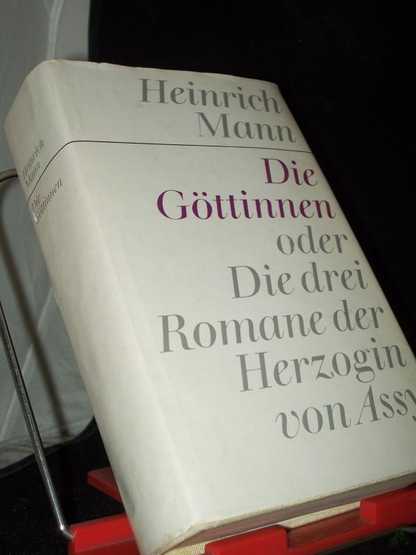 Artikelbild 1 des Artikels “Die Göttinnen oder die drei Romane der Herzogin von Assy / Heinrich Mann “