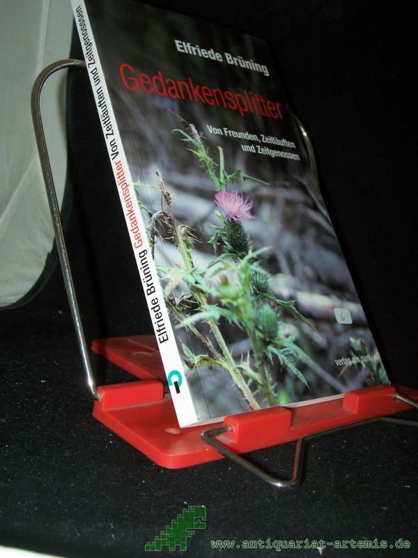 Product image 1 of the product “Gedankensplitter : von Freunden, Zeitläuften und Zeitgenossen / Elfriede Brüning ”