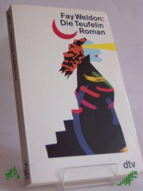 Product image 1 of the product “Die Teufelin : Roman / Fay Weldon. Dt. von Werner Waldhoff ”