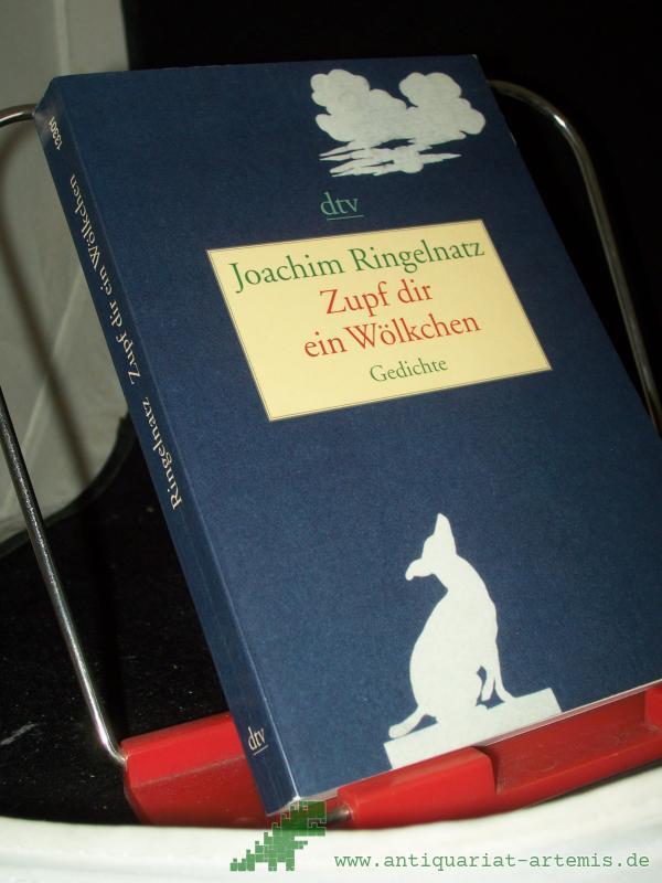 Product image 1 of the product “Zupf dir ein Wölkchen : Gedichte / Joachim Ringelnatz. Ausgew. und hrsg. von Günter Stolzenberger ”