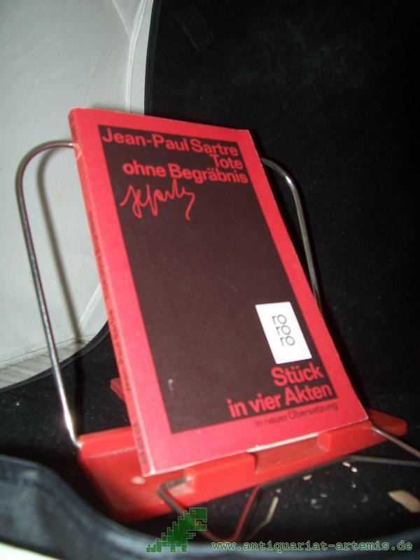 Artikelbild 1 des Artikels “Sartre, Jean-Paul: Gesammelte Werke in Einzelausgaben Teil: Theaterstücke und Drehbücher / Theaterstücke / Bd. 4., Tote ohne Begräbnis : Stück in 4 Akten / Neuübers. von Traugott König “