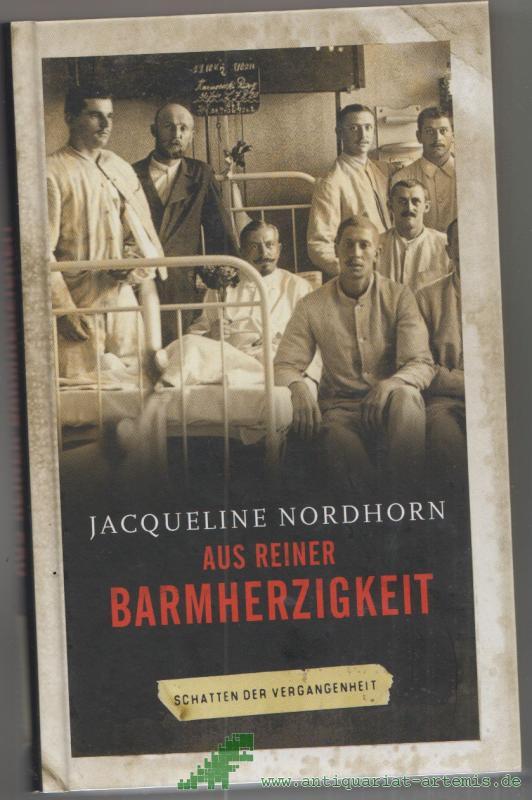 Product image 1 of the product “Aus reiner Barmherzigkeit : Kriminalroman / Jacqueline Nordhorn ”